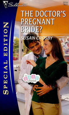 The Doctor's Pregnant Bride? by Susan Crosby image