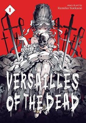 Versailles of the Dead Vol. 1 by Kumiko Suekane image