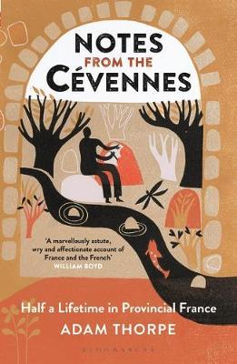 Notes from the Cevennes by Adam Thorpe image