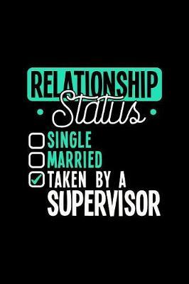 Relationship Status Taken by a Supervisor by Dennex Publishing image