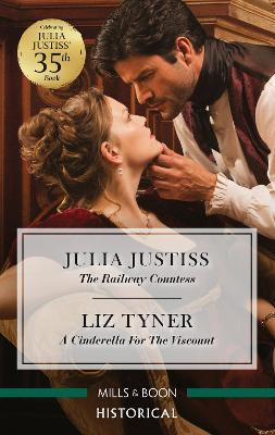 The Railway Countess/A Cinderella for the Viscount by Julia Justiss image