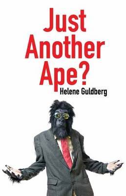 Just Another Ape? by Helene Guldberg