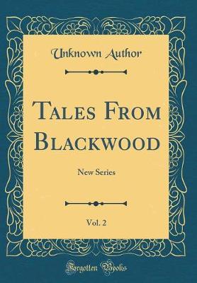 Tales from Blackwood, Vol. 2 by Unknown Author image