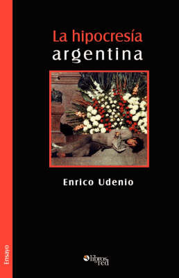 La Hipocresia Argentina by Enrico Udenio image