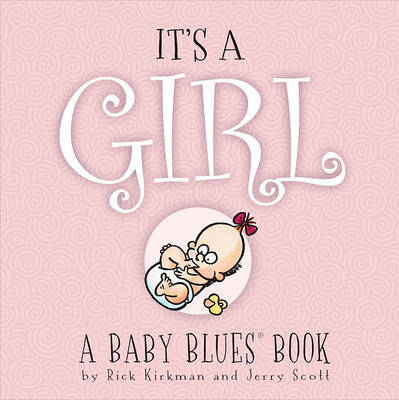 It's a Girl on Hardback by Rick Kirkman