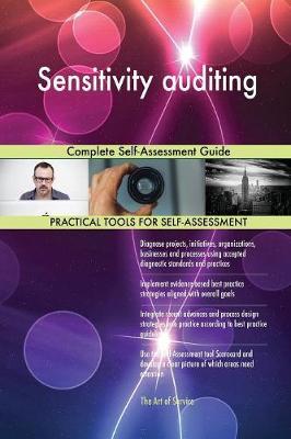 Sensitivity auditing Complete Self-Assessment Guide image