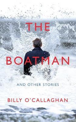 The Boatman and Other Stories by Billy O'Callaghan image