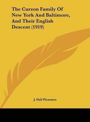 The Curzon Family of New York and Baltimore, and Their English Descent (1919) by J Hall Pleasants image