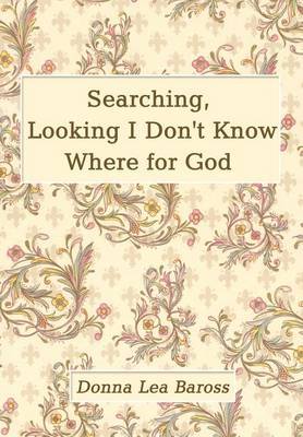 Searching, Looking I Don't Know Where for God image