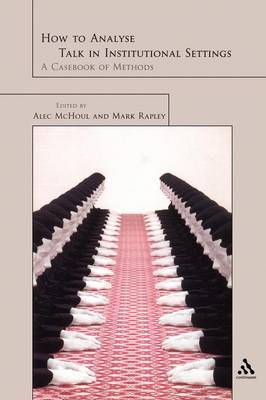 How to Analyse Talk in Institutional Settings by Alex McHoul image