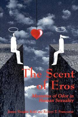 The Scent of Eros by James V. Kohl image