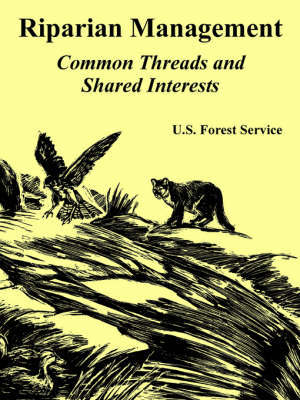 Riparian Management: Common Threads and Shared Interests by Forest Service U S Forest Service image
