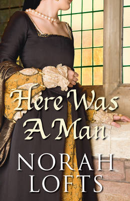 Here Was a Man by Norah Lofts image