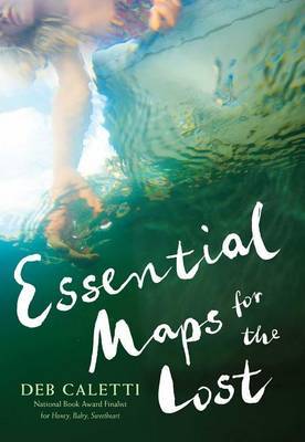 Essential Maps for the Lost on Hardback by Deb Caletti