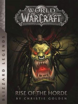 World of Warcraft: Rise of the Horde by Christie Golden image