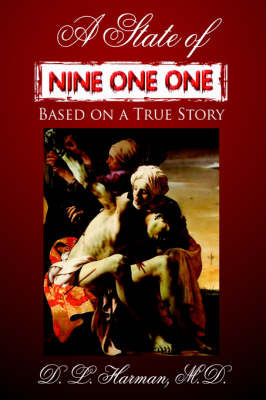 A State of Nine One One on Hardback by D. L. Harman M.D.