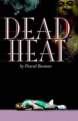 Dead Heat on Hardback by Pascal Besman