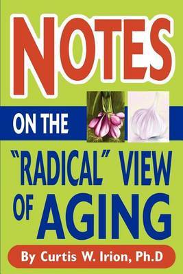 Notes on the "Radical" View of Aging by Curtis W. Irion image