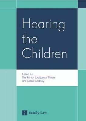 Hearing the Children by Rt Hon Lord Justice Thorpe image