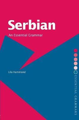Serbian: An Essential Grammar by Lila Hammond image