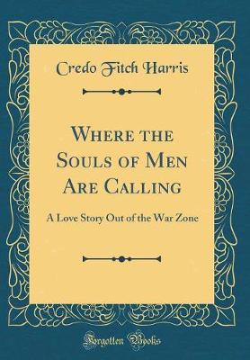 Where the Souls of Men Are Calling by Credo Fitch Harris image