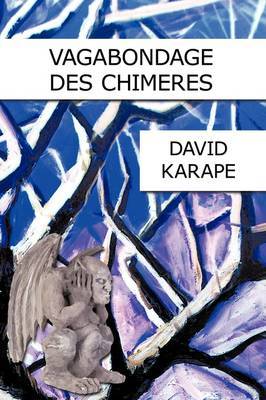 Vagabondage DES Chimeres by DAVID KARAPE image