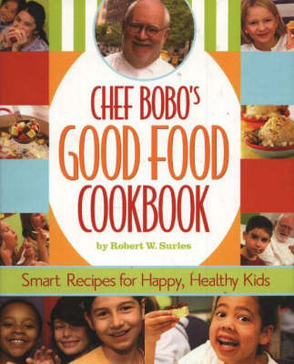 Chef Bobo's Good Food Cookbook by Robert W. Surles image