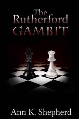 The Rutherford Gambit by Ann K Shepherd image
