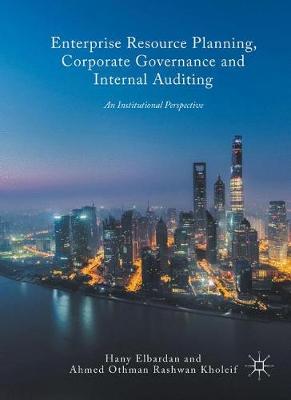 Enterprise Resource Planning, Corporate Governance and Internal Auditing by Hany Elbardan image