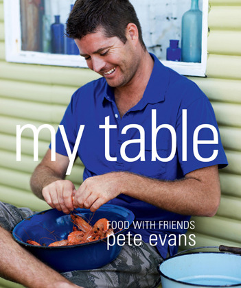 My Table: Food with Friends by Pete Evans image