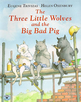 The Three Little Wolves and the Big Bad Pig by Eugene Trivizas image