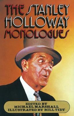 The Stanley Holloway Monologues by Michael Marshall image