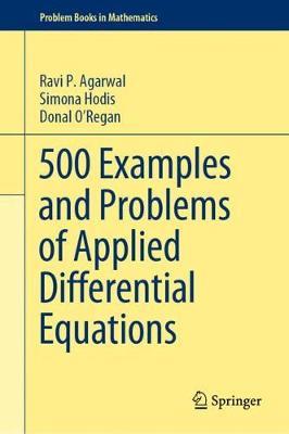 500 Examples and Problems of Applied Differential Equations by Ravi P Agarwal image