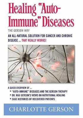 Healing Auto-Immune Diseases by Charlotte Gerson image