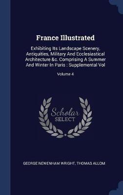 France Illustrated by George Newenham Wright image