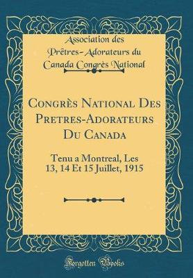 Congres National Des Pretres-Adorateurs Du Canada by Association Des Pretres-Adora National image