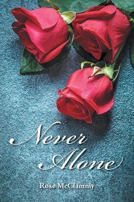 Never Alone by Rose McClammy image