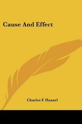 Cause and Effect by Charles F Haanel image