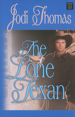 The Lone Texan by Jodi Thomas image