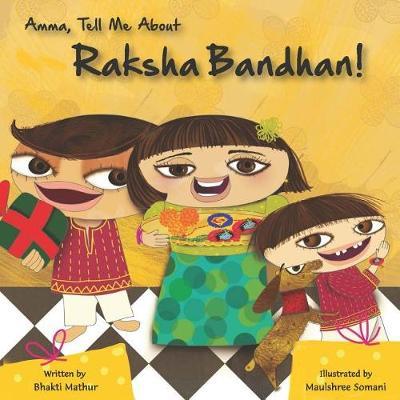 Amma Tell Me about Raksha Bandhan! by Bhakti Mathur image