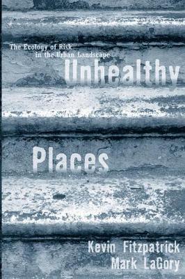Unhealthy Places by Kevin Fitzpatrick image