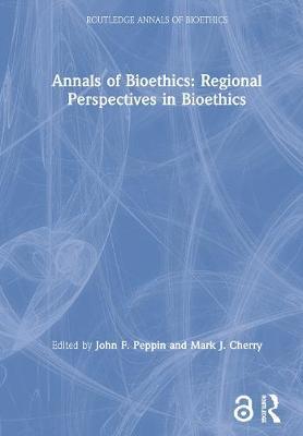 Annals of Bioethics: Regional Perspectives in Bioethics by Mark J Cherry image