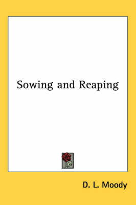Sowing and Reaping by D.L. Moody image