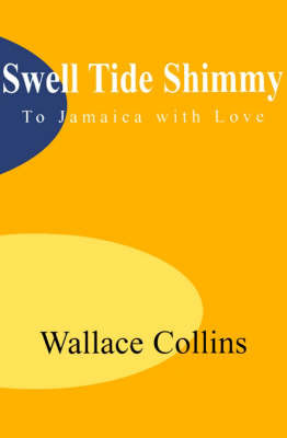 Swell Tide Shimmy: To Jamaica with Love by Wallace B Collins image