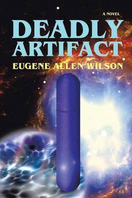 Deadly Artifact by Eugene Allen Wilson image