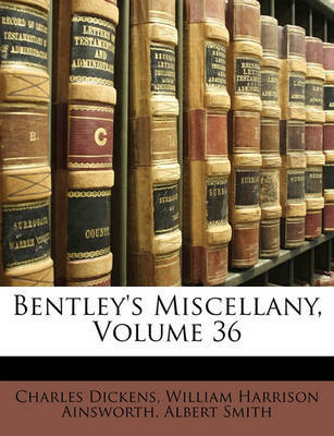 Bentley's Miscellany, Volume 36 on Paperback by Albert Smith