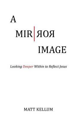 A Mirror Image by Matt Kellum image