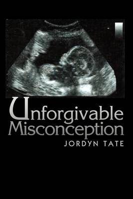 Unforgivable Misconception by Jordyn Tate image