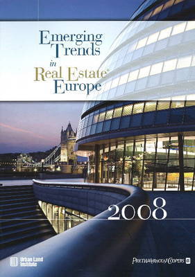 Emerging Trends in Real Estate Europe 2008 by Urban Land Institute image