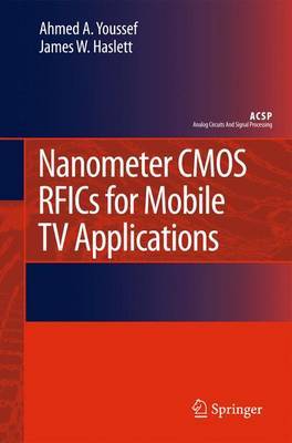 Nanometer CMOS RFICs for Mobile TV Applications by Ahmed A. Youssef image